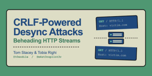 CRLF-Powered Desync Attacks: Beheading HTTP Streams